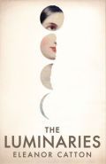 The Luminaries by Eleanor Catton