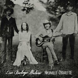 Dave Rawlings Machine Nashville Obsolete